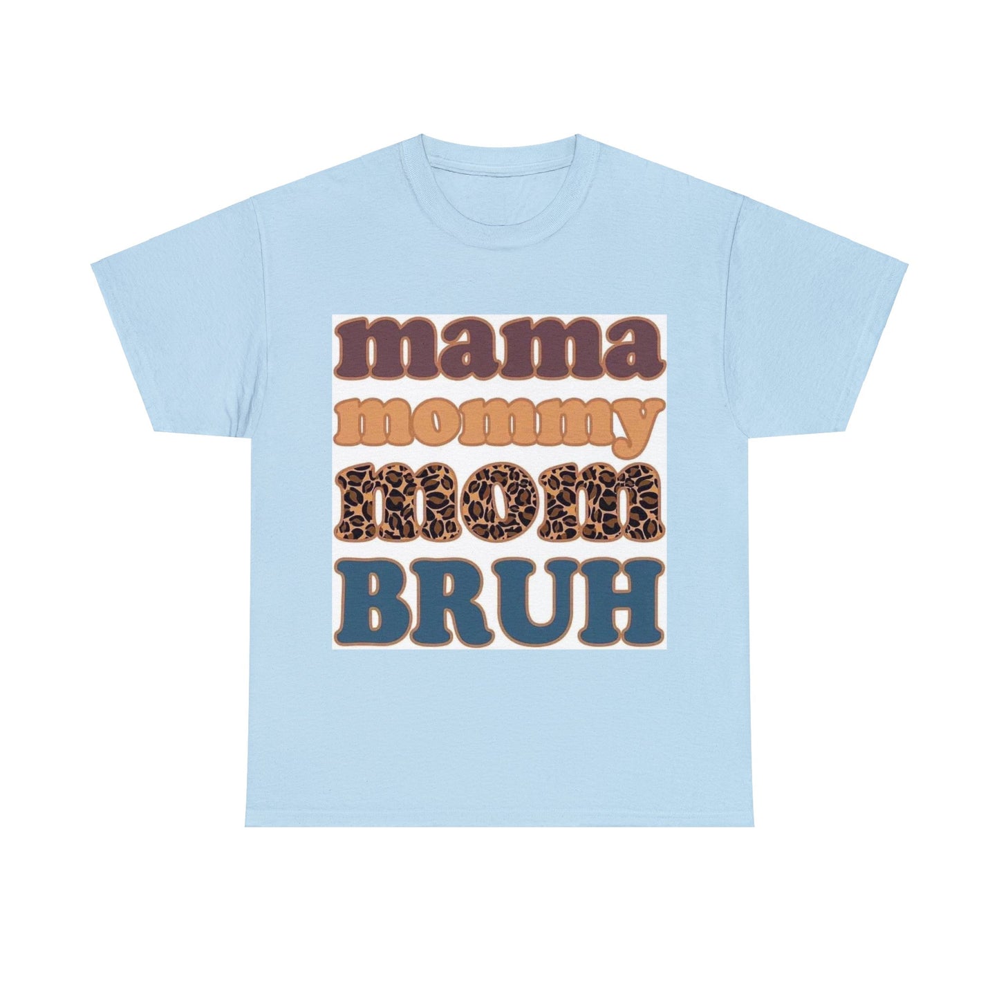 Mama Mommy Mom Bruh Tshirt | Mothers Day | Gift for Her