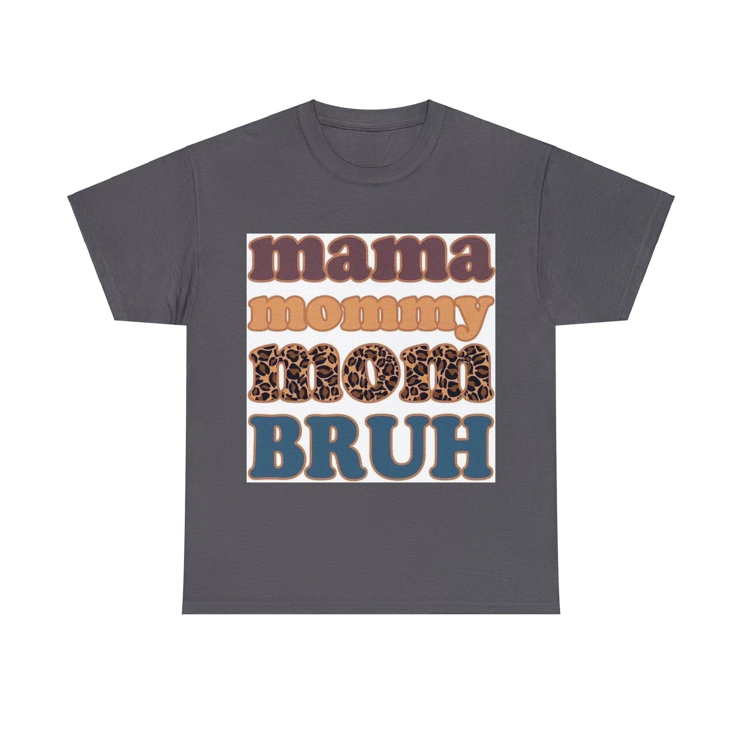 Mama Mommy Mom Bruh Tshirt | Mothers Day | Gift for Her