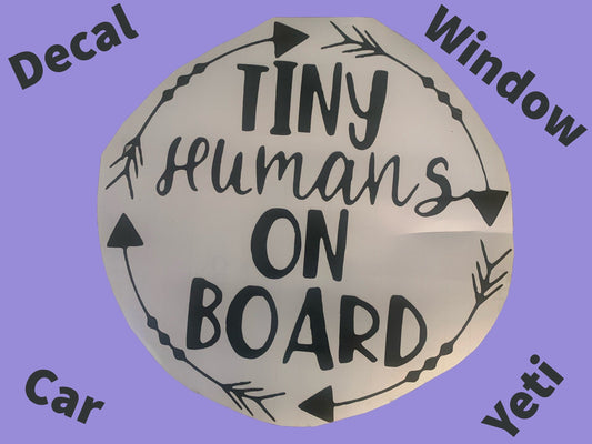 Tiny Humans On Board decal for car/window/boat